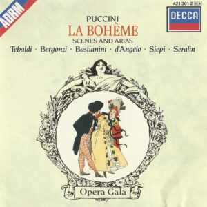 Giacomo Puccini, Renata Tebaldi, Carlo Bergonzi, Ettore Bastianini, Gianna D'Angelo, Cesare Siepi, Tullio Serafin - La Bohème Scenes And Arias (CD, RE, RM)
