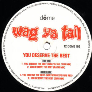 Wag Ya Tail - You Deserve The Best (12")