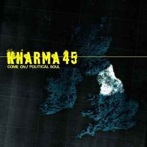 Kharma 45 - Come On / Political Soul (12", Single, Nor)