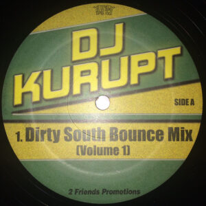 DJ Kurupt - Dirty South Bounce Mix (Volume 1) (12")