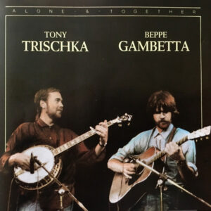 Tony Trischka, Beppe Gambetta - Alone & Together (CD, Album)