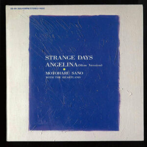 佐野元春 with ザ・ハートランド- Strange Days / Angelina (Slow Version) (7", Ltd, gat)