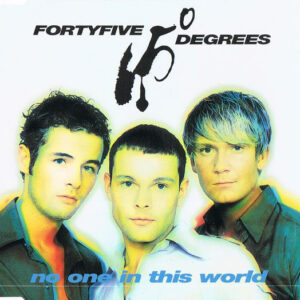 Fortyfive Degrees - No One In This World (CD, Maxi)