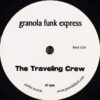 Granola Funk Express - The Traveling Crew (7")