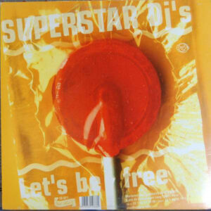 Superstar DJ's - Let's Be Free (12")
