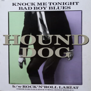 Hound Dog = ハウンド・ドッグ- Knock Me Tonight / Bad Boy Blues (12", Maxi)