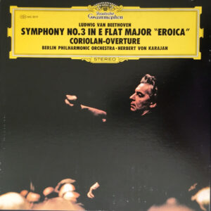 Ludwig van Beethoven • Herbert von Karajan, Berliner Philharmoniker - Symphony No.3 in E Flat Major "Eroica" / Coriolan - Overture (LP, RE)