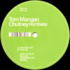 Tom Mangan - Chutney Remixes (12")