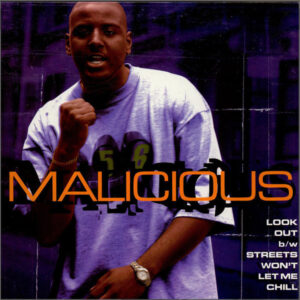 Malicious - Look Out / Streets Won't Let Me Chill (12")