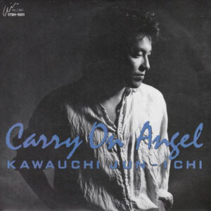 Junichi Kawauchi = 河内淳一 - Carry On / Angel (7", Single, Promo)