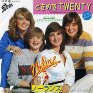 The Nolans = The Nolans - ときめきTwenty = Who's Gonna Rock You (7")