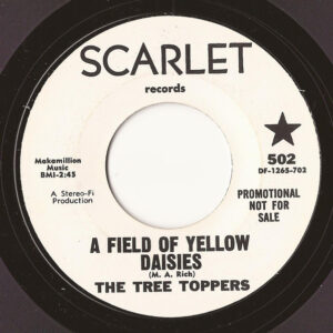 The Tree Toppers - A Field Of Yellow Daisies / A Field Of Yellow Daisies (7", Single, Promo)