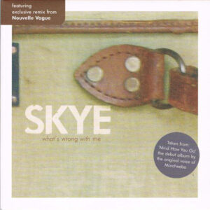 Skye (6) - What's Wrong With Me (7", Single)
