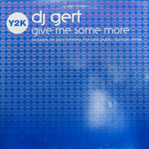 DJ Gert - Give Me Some More (12")