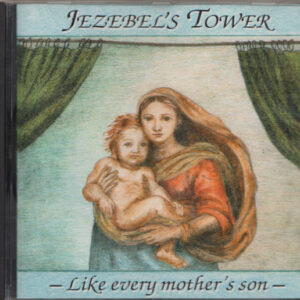 Jezebel's Tower - Like Every Mother's Son (CD, Album)