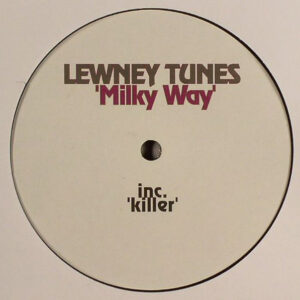 Lewney Tunes - Milky Way / Killer (12")