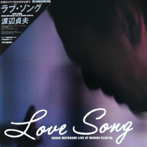Sadao Watanabe - Love Song - Sadao Watanabe Live At Bravas Club '85 (Laserdisc, 12", S/Sided, NTSC, CLV)