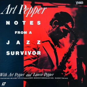 Art Pepper - Notes From A Jazz Survivor (Laserdisc, 12", S/Sided, NTSC, CLV)