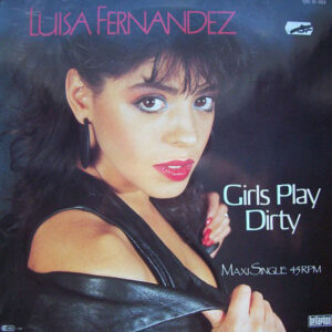 Luisa Fernandez - Girls Play Dirty (12", Maxi)