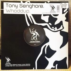 Tony Senghore - Whaddup (12")