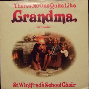 St. Winifred's School Choir - There's No One Quite Like Grandma (7", Single, Yel)