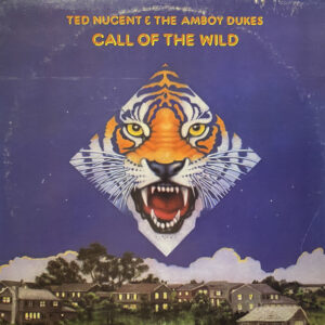Ted Nugent & The Amboy Dukes - Call Of The Wild (LP, Album, Los)