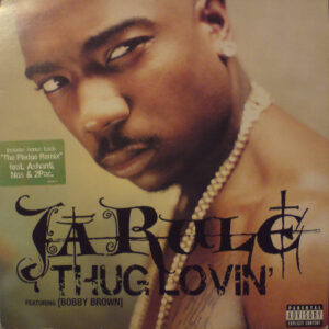 Ja Rule Featuring Bobby Brown - Thug Lovin' (12")