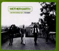Mother Earth - ( Never Gonna Get ) To War! (12")
