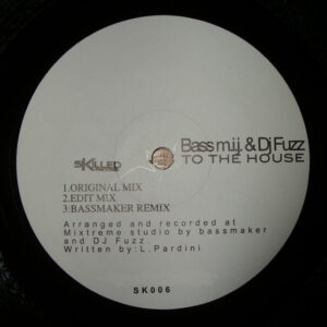 Bass & Fuzz - To The House (12")