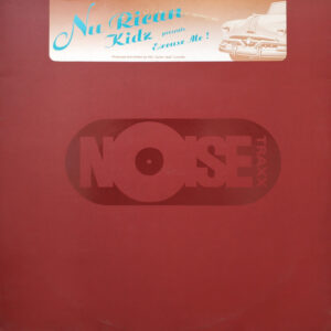 Nu Rican Kidz - Excuse Me! (12")
