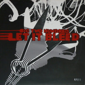 Big Two Hundred - Let It Bleed (12")