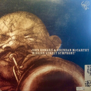 John Howard & B. McCarthy - Mission Street Symphony (12")