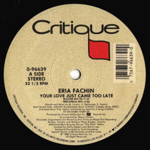 Eria Fachin - Your Love Just Came Too Late (12")