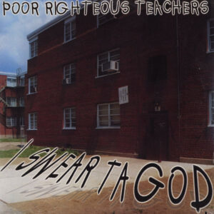 Poor Righteous Teachers - I Swear Ta God (12")