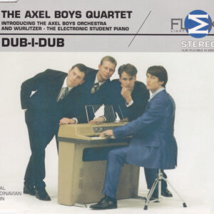 The Axel Boys Quartet - Dub-I-Dub (CD, Maxi)