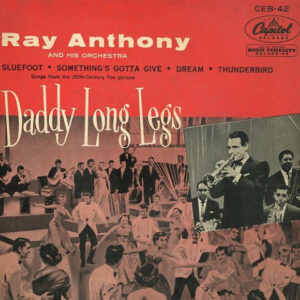 Ray Anthony & His Orchestra - Daddy Long Legs (7", EP)