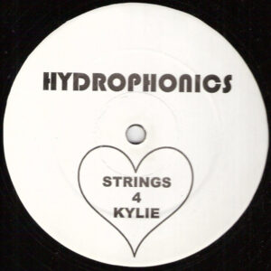 The Hydrophonics - Strings 4 Kylie (12", Unofficial)
