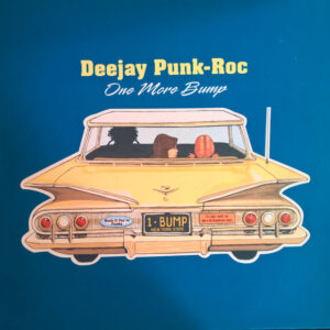 Deejay Punk-Roc - One More Bump (12")