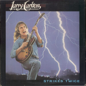 Larry Carlton - Strikes Twice (LP, Album, M/Print, Los)