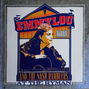 Emmylou Harris And The Nash Ramblers - At The Ryman (Laserdisc, 12", S/Sided, NTSC)