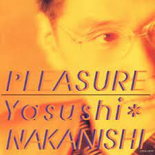 Yasushi Nakanishi - Pleasure (CD, Album)