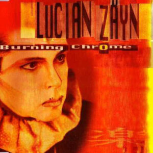 Lucian Zäyn - Burning Chrome (CD, Maxi)