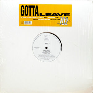 702 - Gotta Leave (12", Promo)