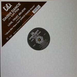 Daishi Dance Feat. Lori Fine - Love, Trust, Believe (12")
