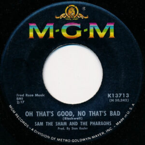 Sam The Sham & The Pharaohs - Oh That's Good, No That's Bad (7", Single)