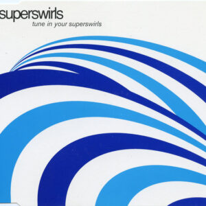 Superswirls - Tune In Your Superswirls (CD, Maxi)