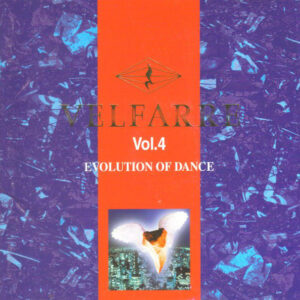 Various - Velfarre Vol. 4 - Evolution Of Dance (CD, Comp, Mixed)