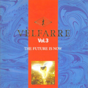 Various - Velfarre Vol. 3 - The Future Is Now (CD, Comp, Mixed)
