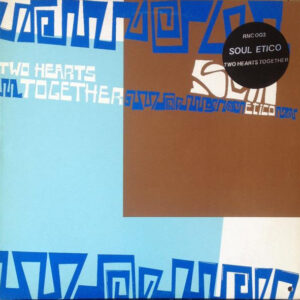 Soul Etico - Two Hearts Together (12")