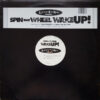 Spin That Wheel - Wake Up! (12")